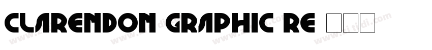 Clarendon Graphic Re字体转换